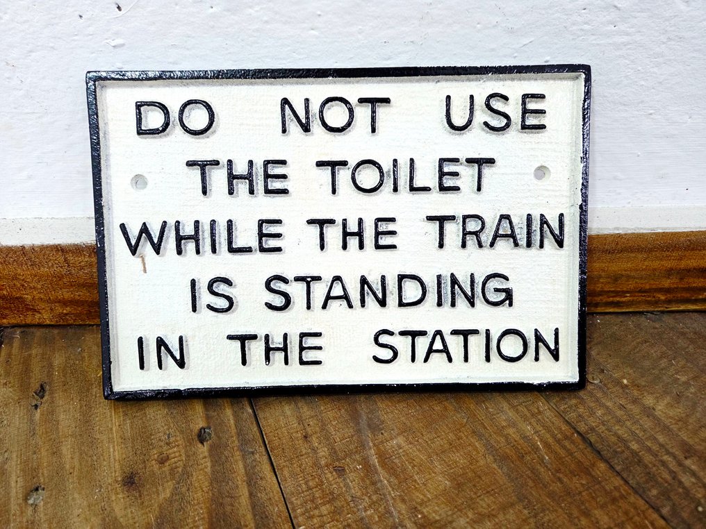 Reklámtábla - Ne használja a WC-t, amíg a vonat... - Öntöttvas #1.0