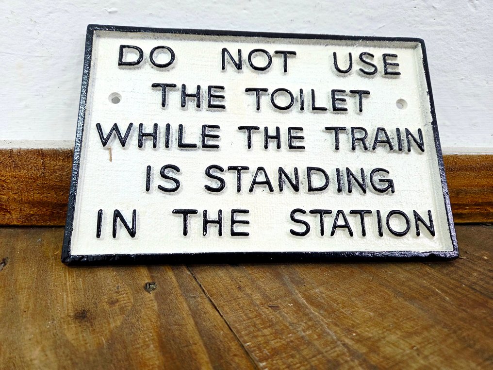 Reklámtábla - Ne használja a WC-t, amíg a vonat... - Öntöttvas #3.2