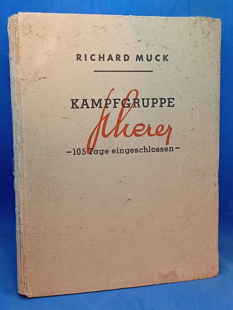 Muck - Kampfgruppe Scherer - 105 Tage eingeschlossen. Kessel Cholm-Ostfront - 1943 #1.0