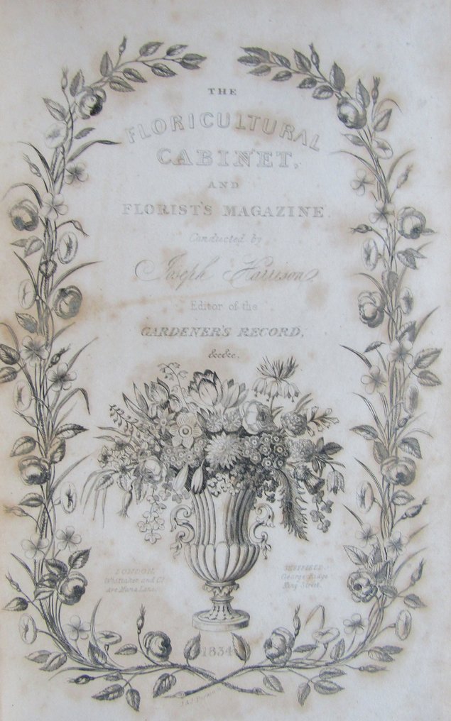 Joseph Harrison [editor] - The Floricultural Cabinet & Florists' Magazine - 1834-1840 #1.0