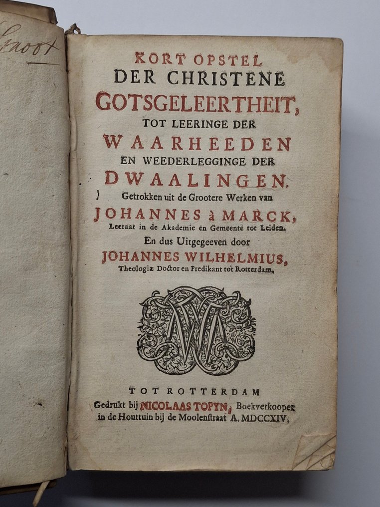 Johannes a Marck - Kort opstel der Christene Gotsgeleertheit, tot leeringe der waarheden en weederlegginge der - 1714 #1.0