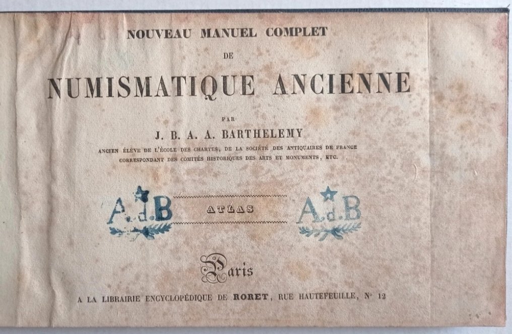 J. B. A. A. Barthélémy - Nouveau Manuel complet de numismatique ancienne - 1851 #1.0