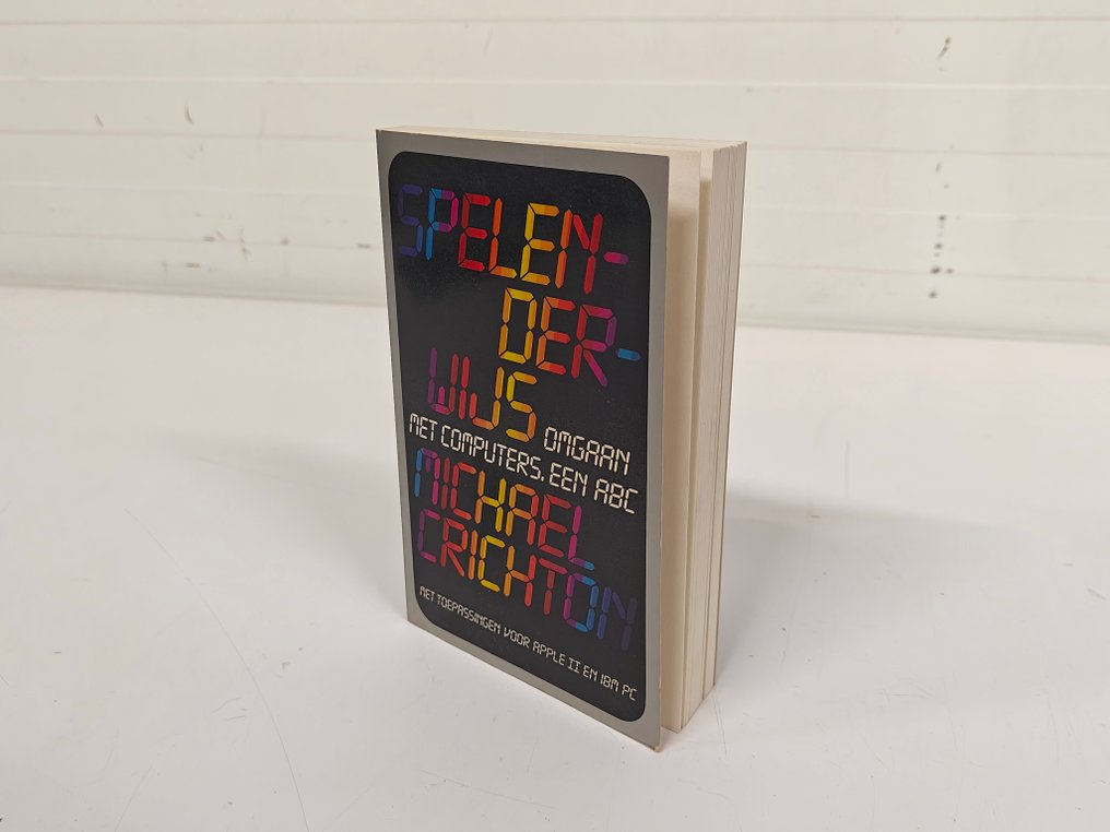 Michael Crichton - Spelenderwijs omgaan met computers, een ABC - 1984 #1.0