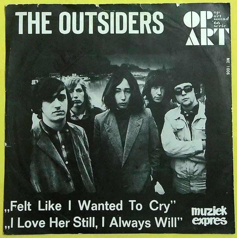 The Outsiders - Felt Like I Wanted To Cry / I Love Her Still, I Always Will (1966 w/PS) - Multiple titles - 45 RPM 7" Single - 1st Pressing - 1966 #1.0
