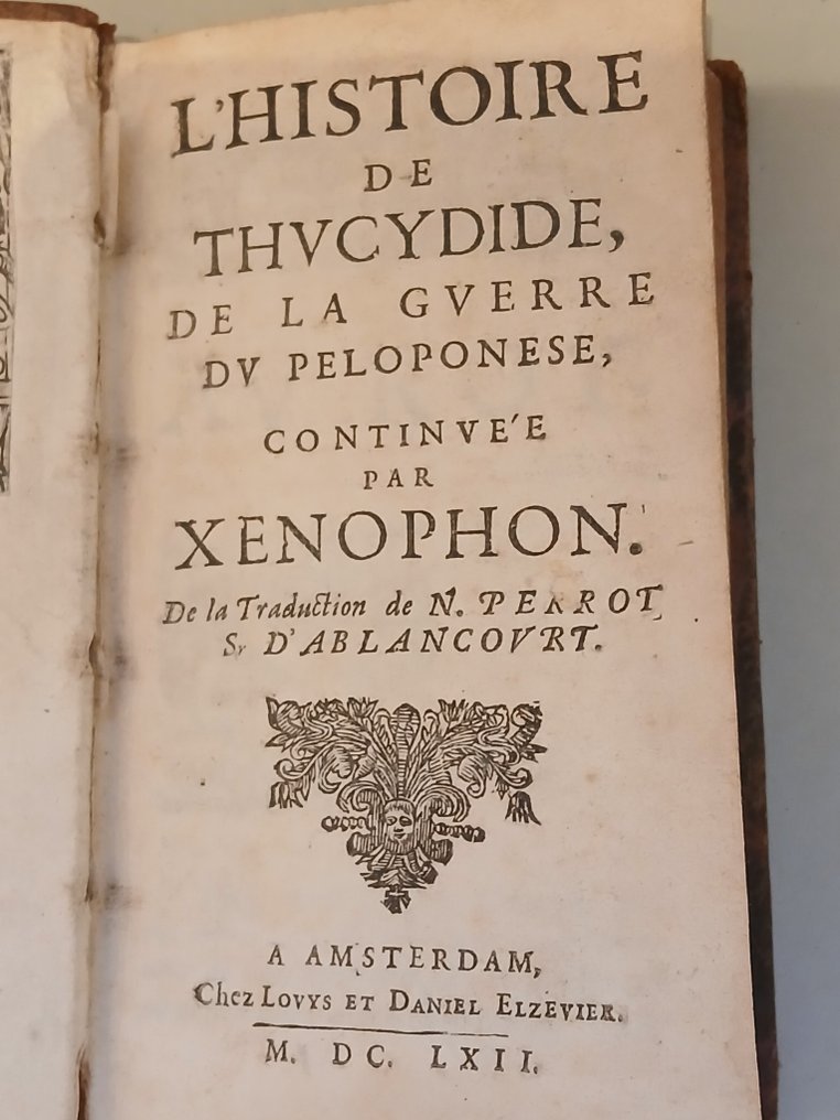 Xenophon; Traduction N. Perrot et D' Ablancourt - l'Histoire de Thucydide de la guerre du Péloponnèse - 1662 #1.0