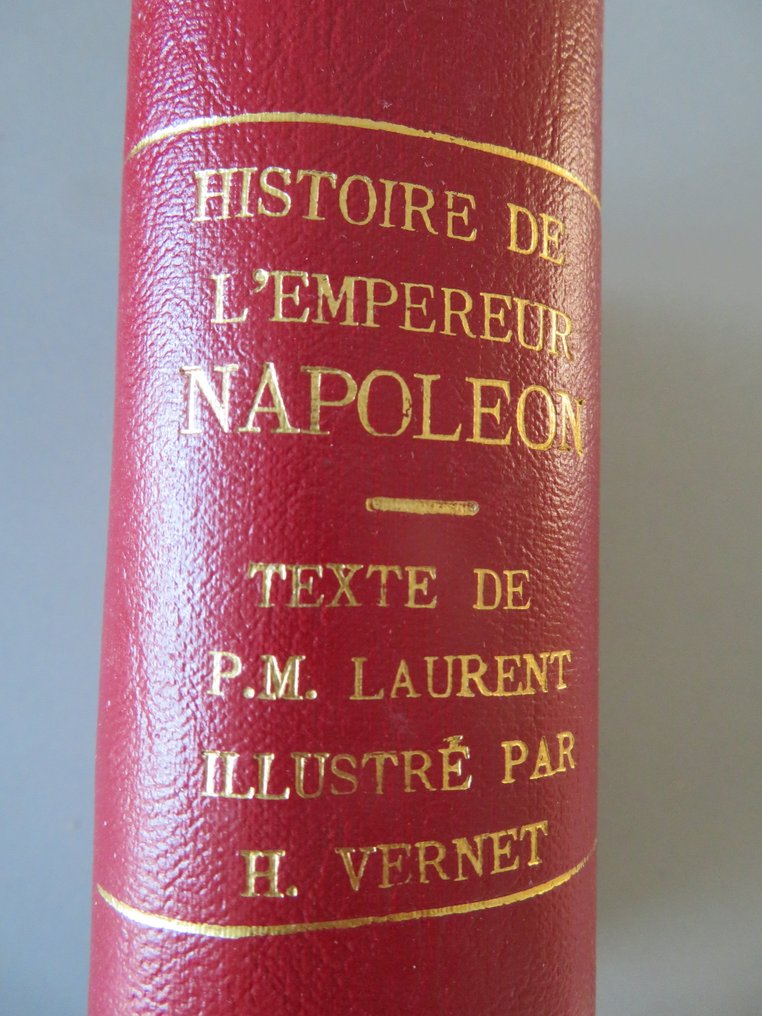 J. Dubochet - Histoire de l'Empereur Napoleon - Texte de P.M. Laurent illustré par H. Vernet - 1839 #1.0