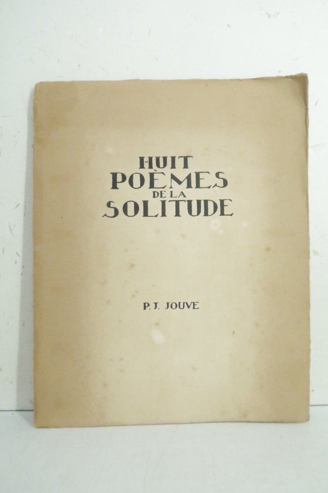 Signé; Pierre Jean Jouve - Huit poèmes de la solitude [1/50 h.c. signé et avec envoi de l'auteur] - 1918 #2.1
