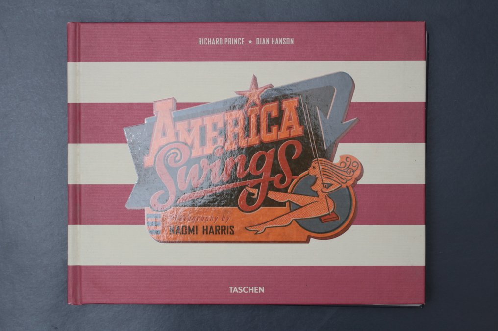 Naomi Harris, Richard Prince, Dian Hanson - America Swings - 2008-2008 #1.0