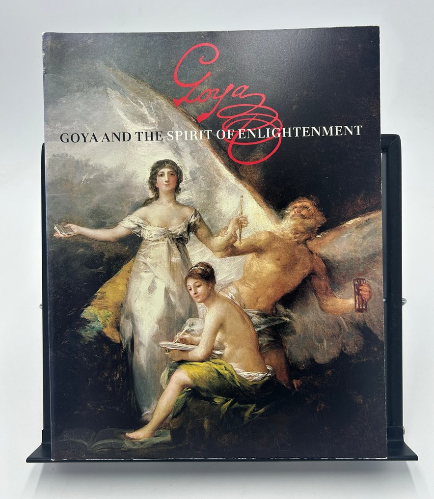 Alfonso E. Pérez Sánchez and Eleanor A. Sayre - Goya and the Spirit of the Enlightenment - 1989 #1.0