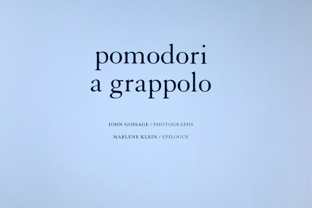 John Gossage - pommodori a grappolo 3 volumes full set - 2015 #2.1
