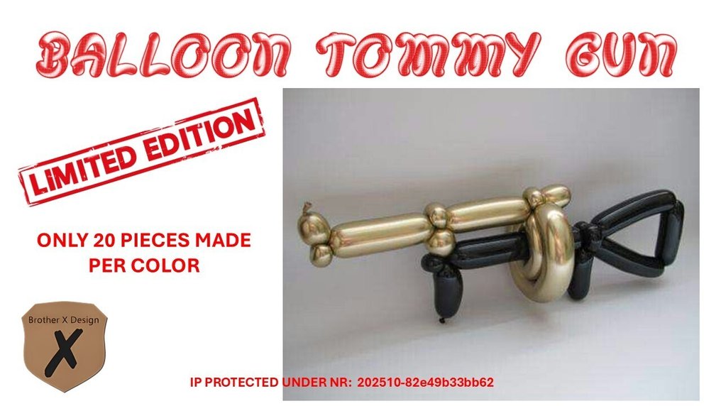 Brother X - Balloon Tommy Gun by Brother X #1.0