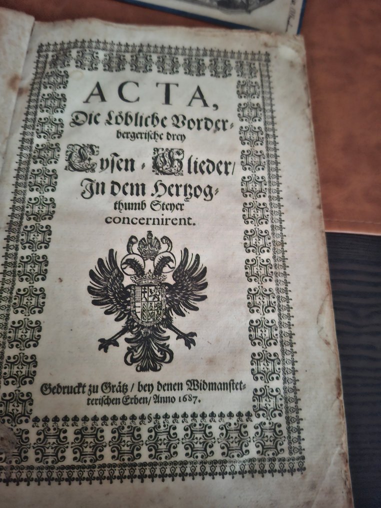 Unbekannt - ACTA, Die löbliche Vorderbergerische drey Eyen Glieder In dem Hertzogthumb Steyer concernirent - 1687 #1.0