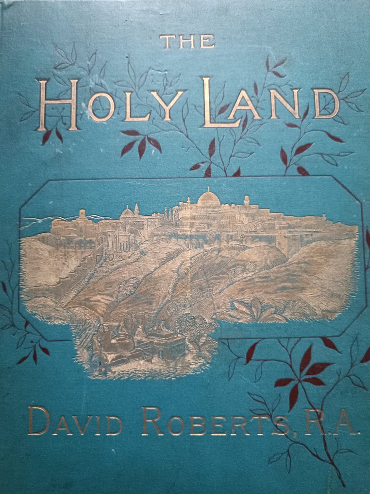 David Roberts R.A/Louis Haghe/George Croly - The Holy Land - 1889 #1.0