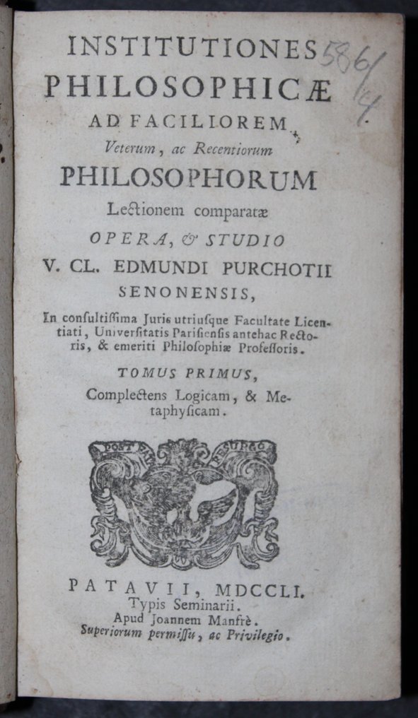 Edmundi Purchotii - Institutiones philosophicae ad faciliorem veterum ac recentiorum philosophorum lectionem comparatae - 1738-1751 #2.1