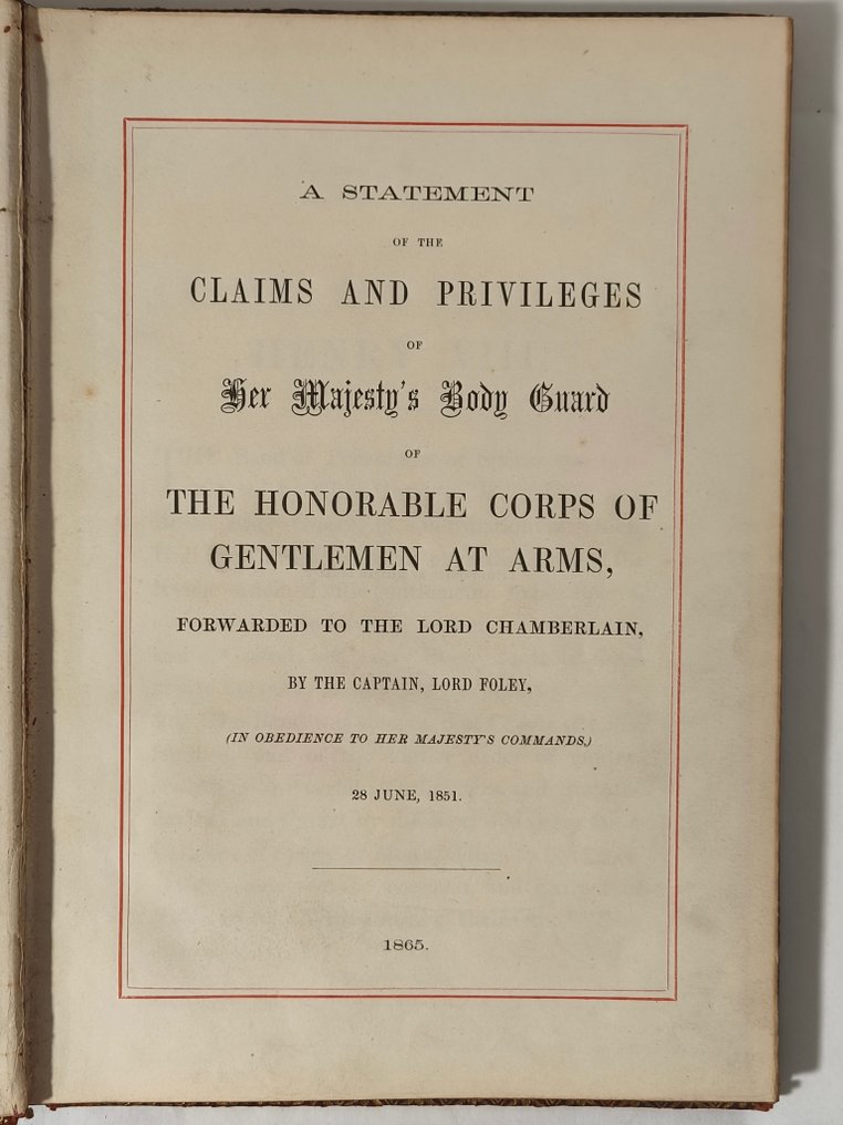 Lord Foley - A Statement of the Claims and Privileges of Her Majesty's Body Guard of The Honorable Corps of - 1865 #3.2