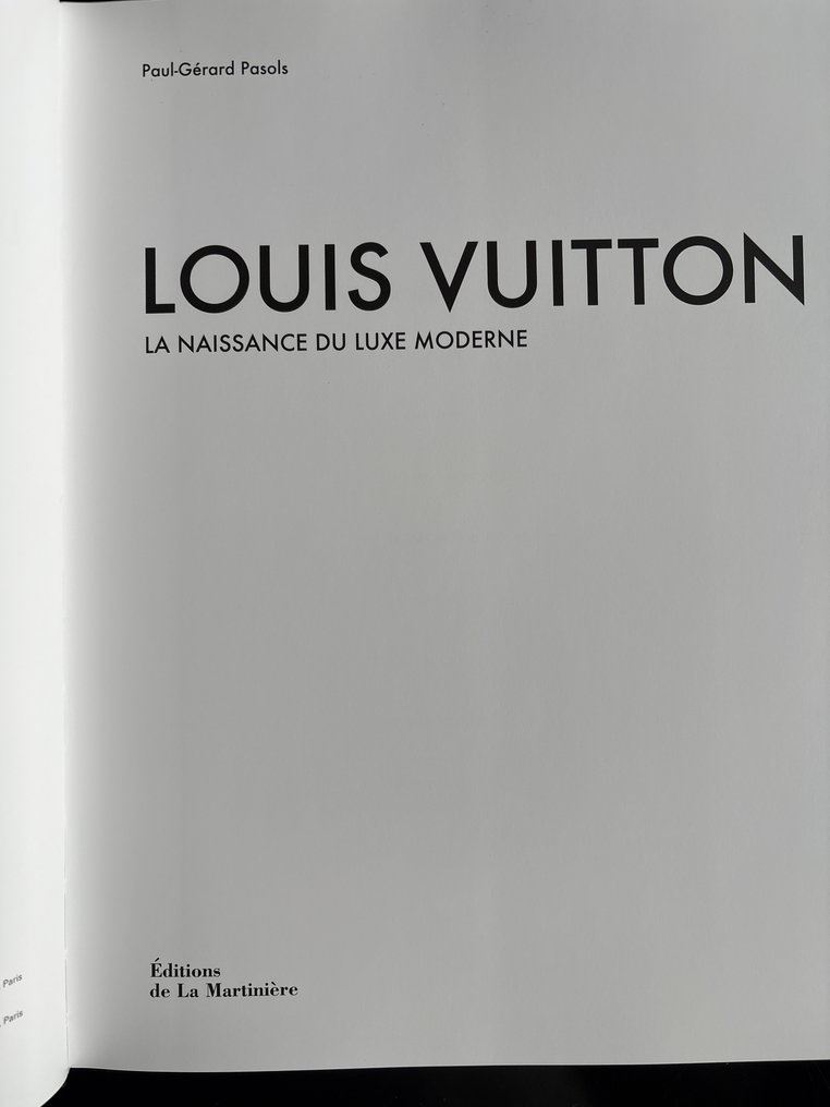Paul-Gérard Pasols - Louis Vuitton. La Naissance du Luxe Moderne - 2012 #1.0
