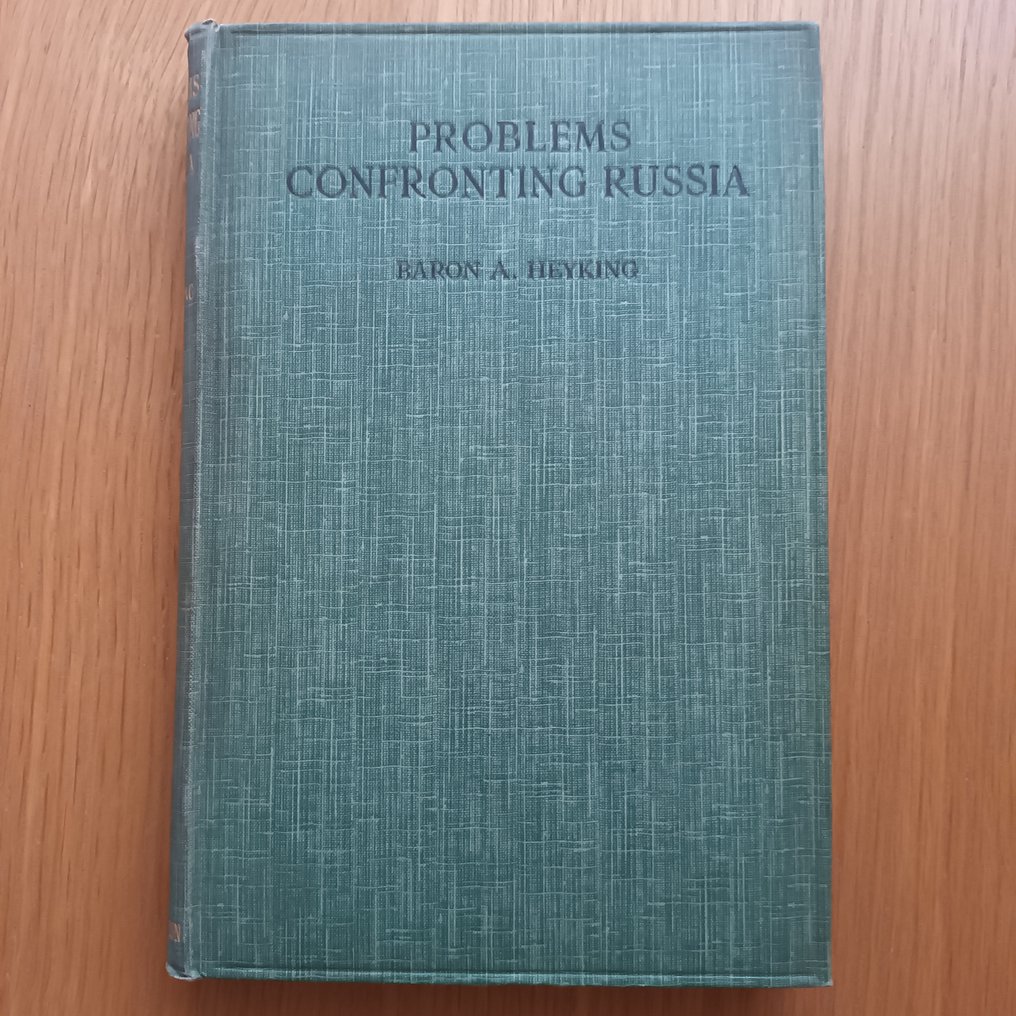 Alfons Heyking - Problems Confronting Russia - 1918 #1.0