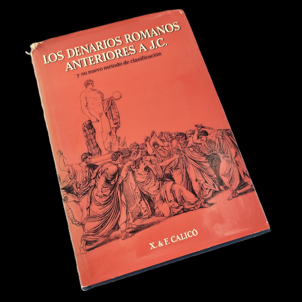X. & F. Calicó - LOS DENARIOS ROMANOS ANTERIORES A J.C. - 1983 #1.0