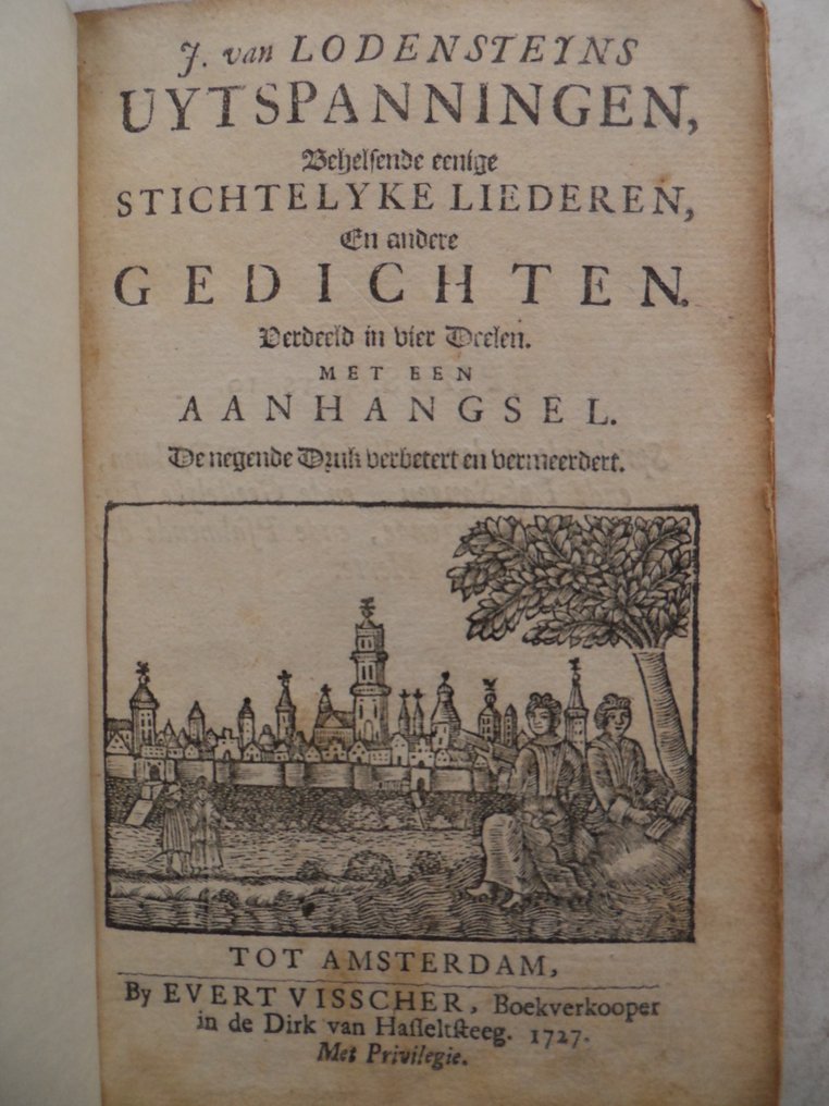 Jodocus von Lodenstein - J. van Lodensteyns Uytspanningen, behelsende eenige stichtelyke liederen, en andere gedichten. - 1727 #1.0