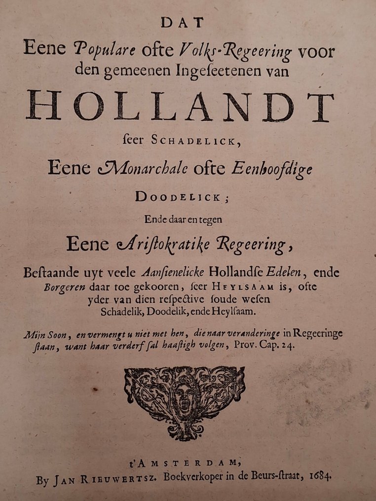 [staatsvormen] - Dat eene volks-regeering seer schadelick, eene monarchale doodelijck; ende eene aristokratike - 1684 #1.0