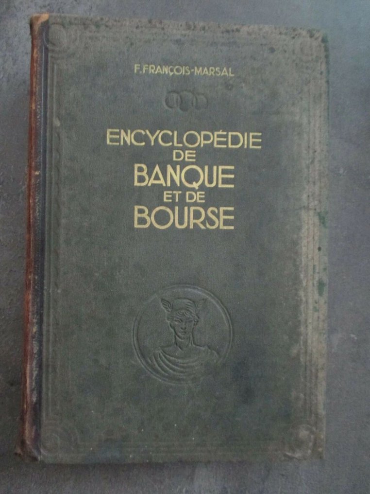 F. François-Marsal - Encyclopédie de Banque et de Bourse - 1928-1931 #2.1