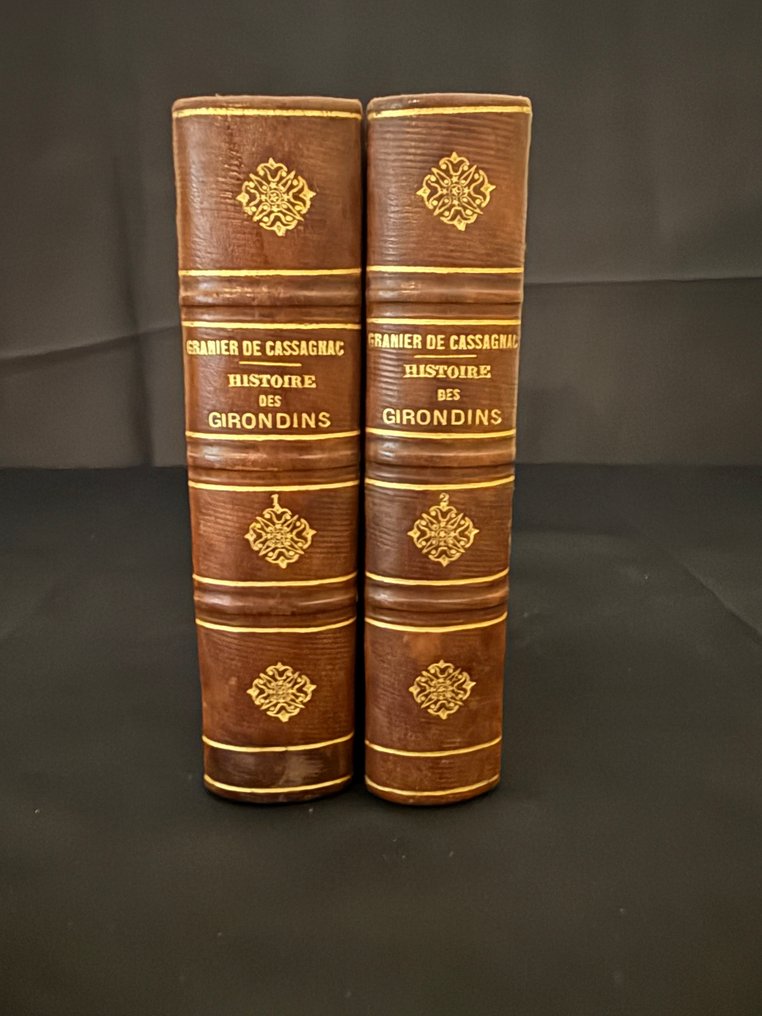 M. A. Granier de Cassagnac - Histoire des Girondins et des Massacres de Septembre - 1860 #1.0