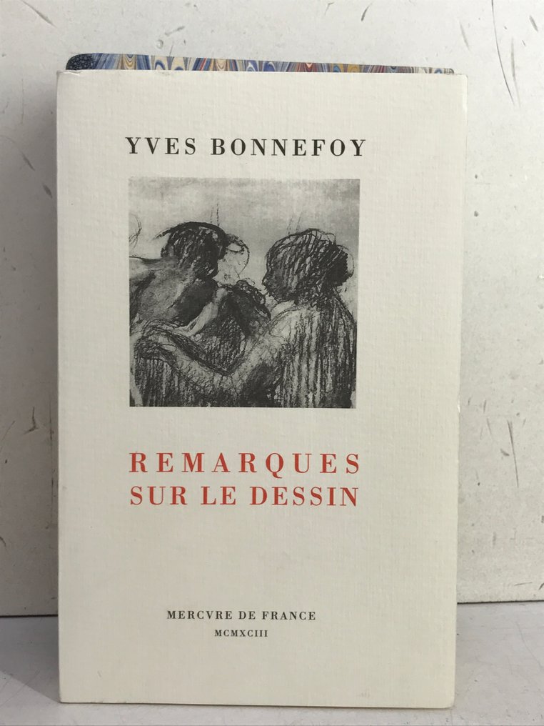 Yves Bonnefoy - Remarques sur le dessin [édition originale, 1/50 sur vélin] - 1993 #1.0