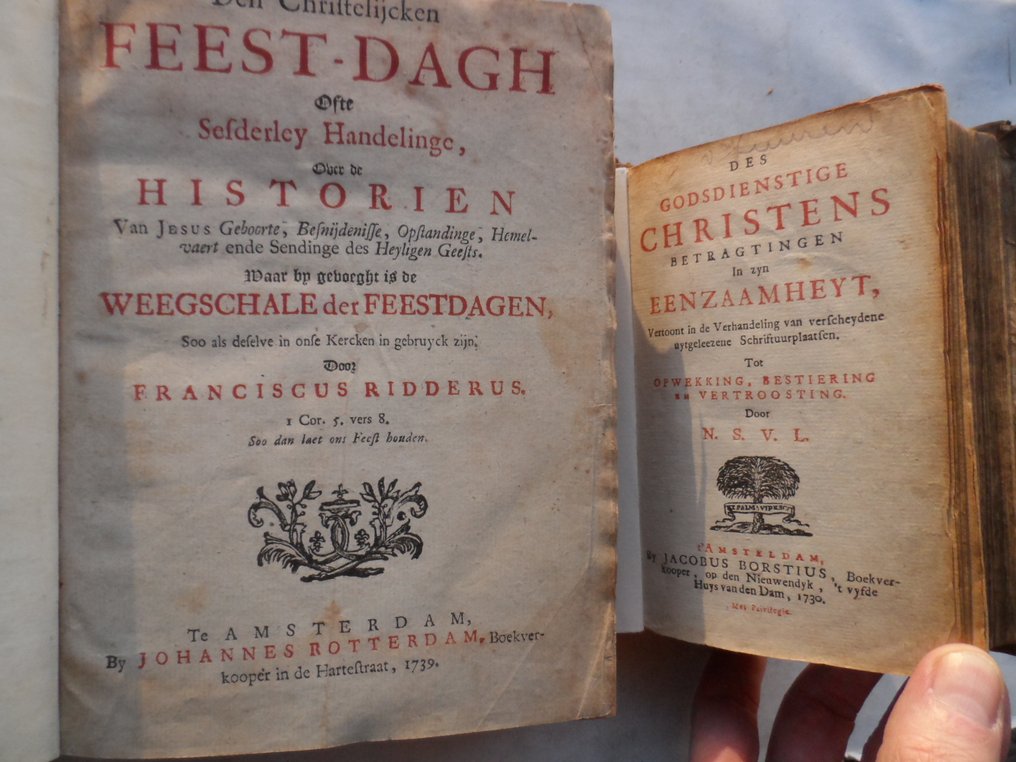 Franciscus Ridderus / N.S.V.L. = Nicolaas Simon van Leeuwaarden - Den christelijcken FEEST-DAGH / Des Godsdienstige christens betragtingen in zyn eenzaamheyt, - 1730-1739 #1.0