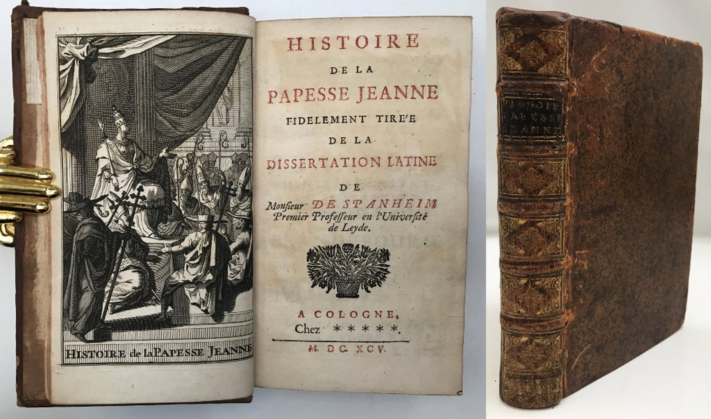Friedrich Spanheim - Histoire De La Papesse Jeanne Fidelement Tire'e De La Dissertation Latine - 1695 #1.0