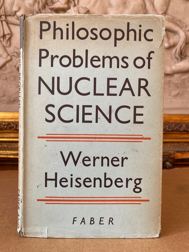 Werner Heisenberg. - Philosophic Problems of Nuclear Science. - 1952 #1.0