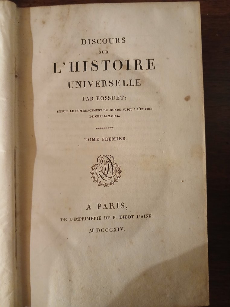 Bossuet - Discours sur l'Histoire Universelle; Oraisons Funèbres - 1814-1827 #1.0