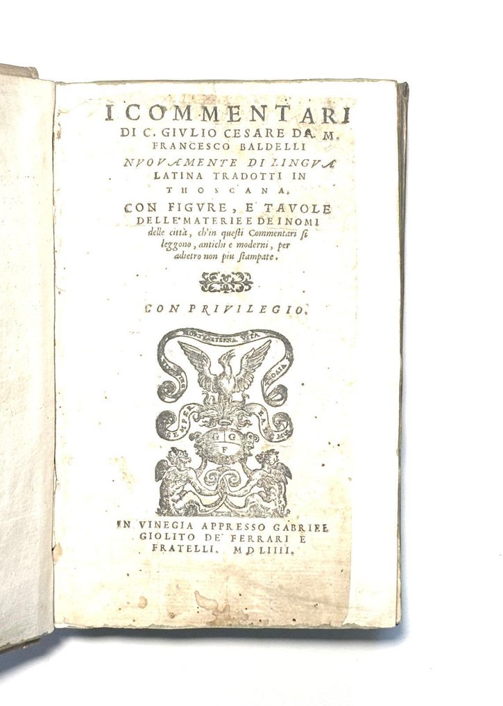 C. Giulio Cesare; Francesco Baldelli - (GEOGRAPHY and TECHNOLOGY) I commentari di C. Giulio Cesare da M. Francesco Baldelli - 1554 #1.0