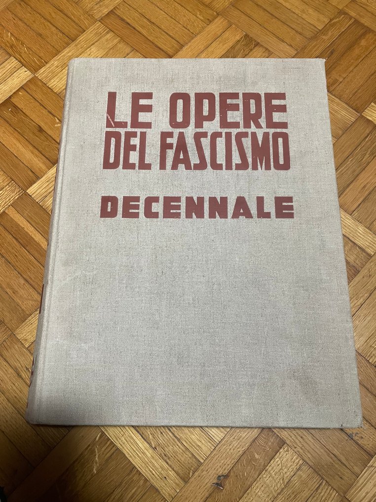 Arturo Tofanelli - Le opere del fascismo. Decennale - 1934 #1.0
