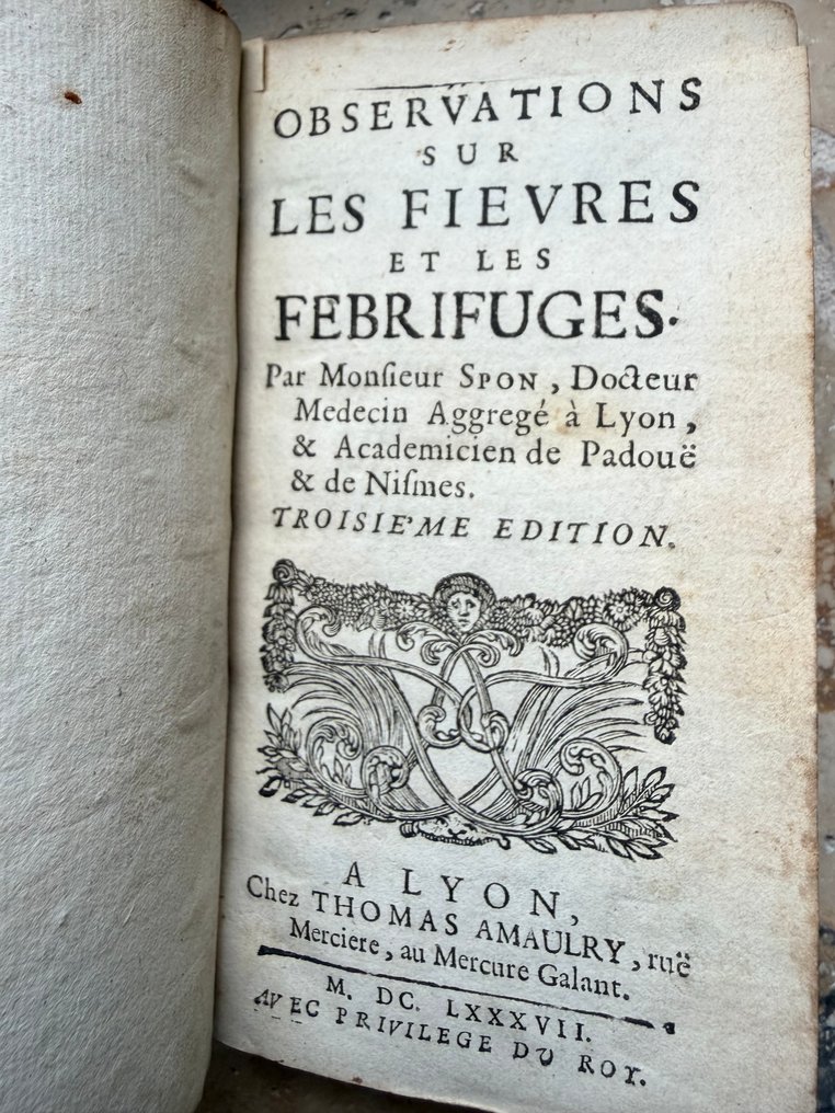 Jacob Spon - Observations sur les Fièvres et Fébrifuges - 1687 #1.0