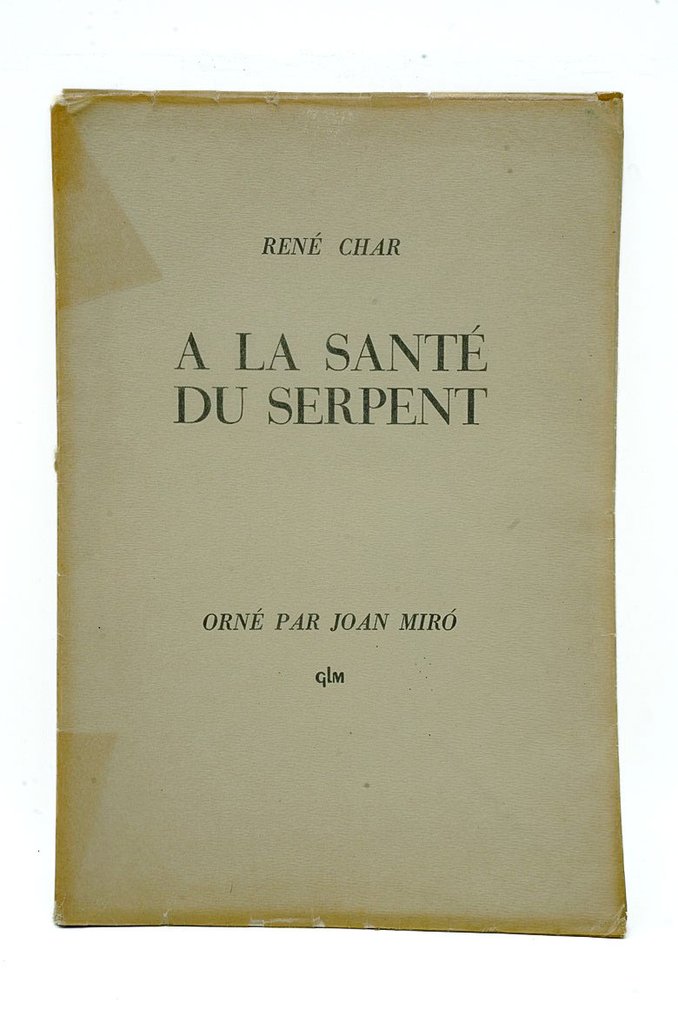 René Char / Joan Miró - A la santé du serpent - 1954 #1.0