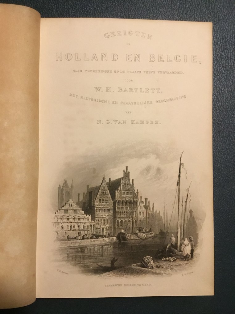 W.H. Bartlett - N.G. Van Kampen - Gezigten in Holland en België - 1840 #1.0