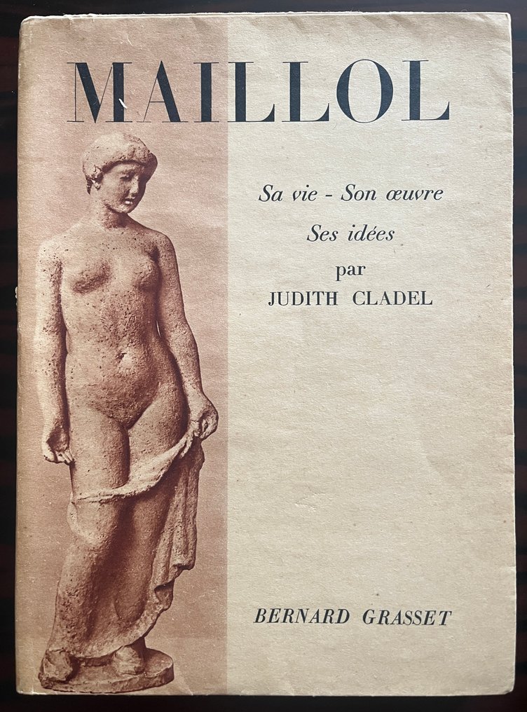 Judith Cladel - Aristide Maillol. Sa vie, son uvre, ses idées - 1937 #1.0