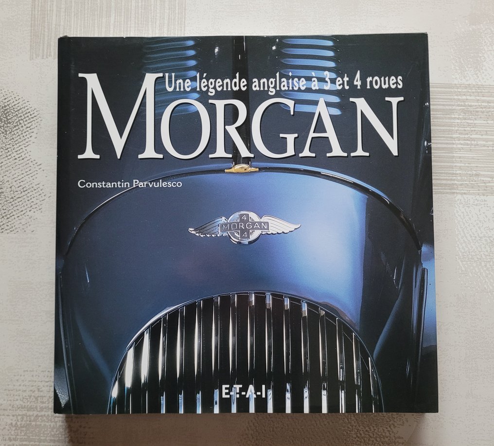 Constantin Parvulesco - Morgan une légende anglaise à 3 et 4 roues - 2004 #1.0
