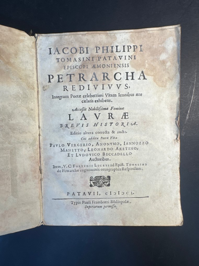 Iacobi Philippi Tomasini - Petrarcha Redivivus; Petrarchae Vita; Lavra - 1750 #1.0