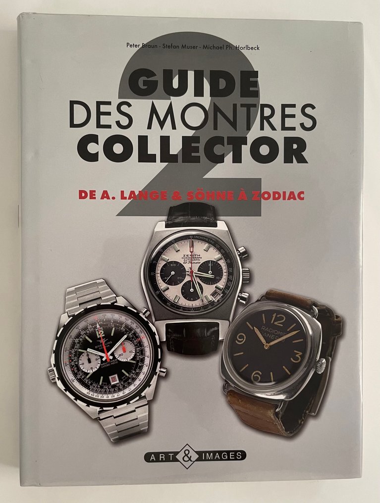 Peter Braun, Stefan Muser, Michael Ph. Morlbeck + Frank Edwards - Lot de 2 livres; Guide des Montres Collector 2 & Swatch : Le guide du connaisseur et du - 1998-2013 #1.0