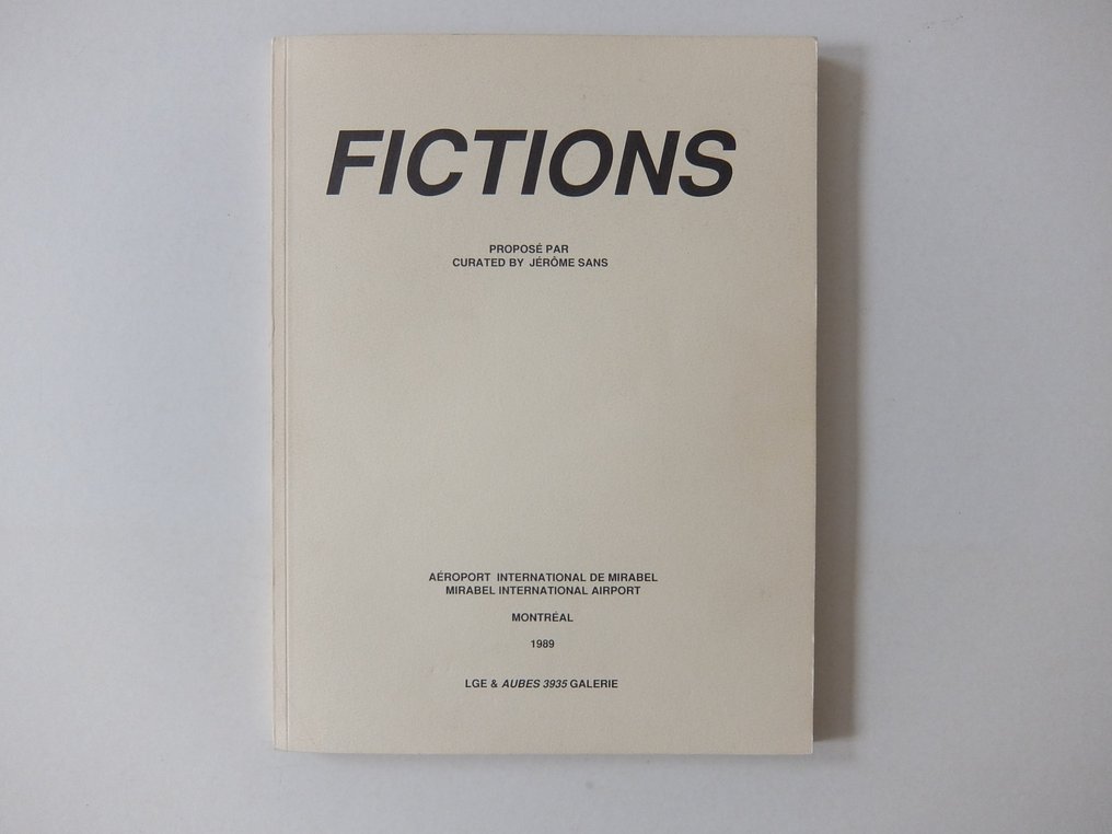 Jérome Sans, Sophie Calle, Brian Eno, Jochen Gerz, Les Levine, General Idea, Alfredo Jaar - Fictions - 1990 #1.0