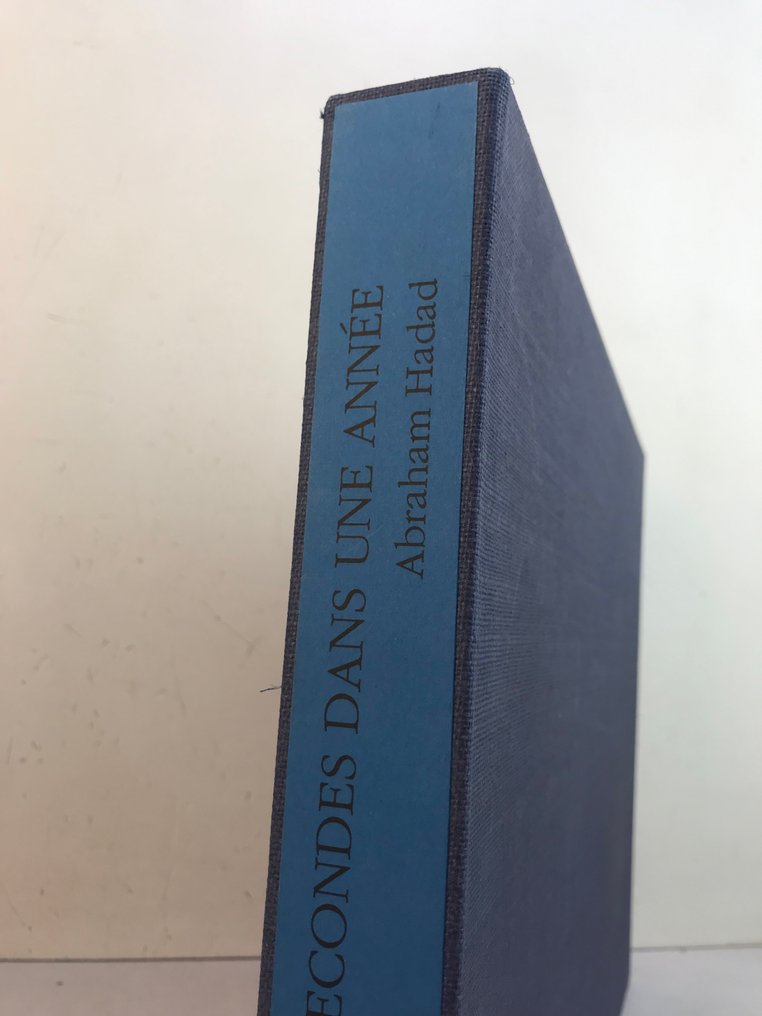Signed; Gilbert Lascault / Abraham Hadad - Quelques secondes dans une année. [1/60 with 12 original lithographs] - 1991 #2.1