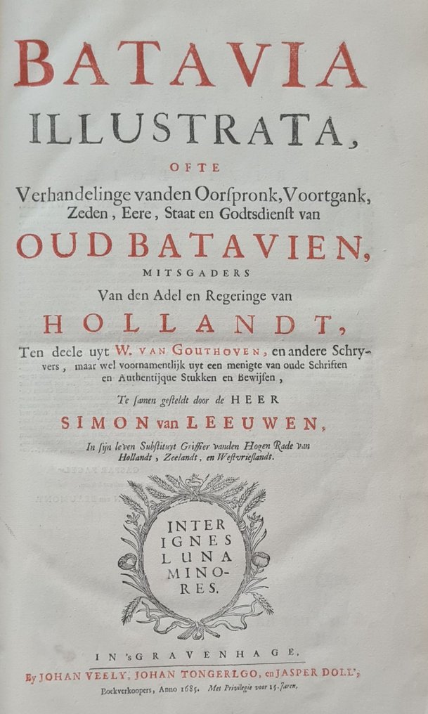Simon van Leeuwen - Batavia Illustrata, ofte Hollandsche Chronyck - 1685 #1.0