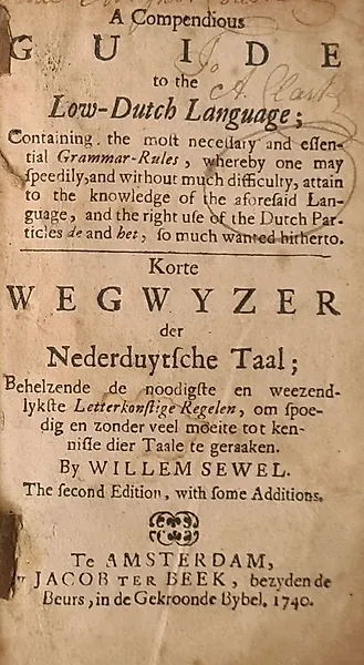 Willem Sewel - A compendious guide to the Low-Dutch language/Korte wegwyzer der Nederduytsche taal - 1740