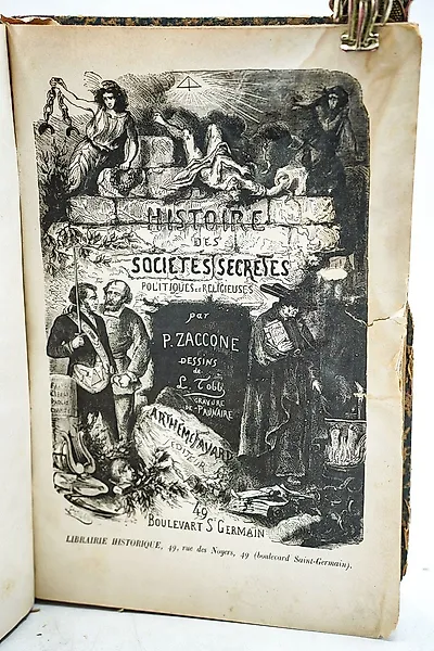Pierre Zaccone / L. tobb & Punaire - Histoire des sociétés secrètes politiques et religieuses depuis les temps les plus reculés - 1879