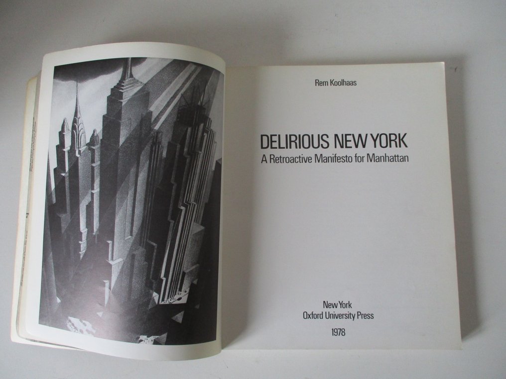 Rem Koolhaas Delirious New York. A Retroactive Manifesto for