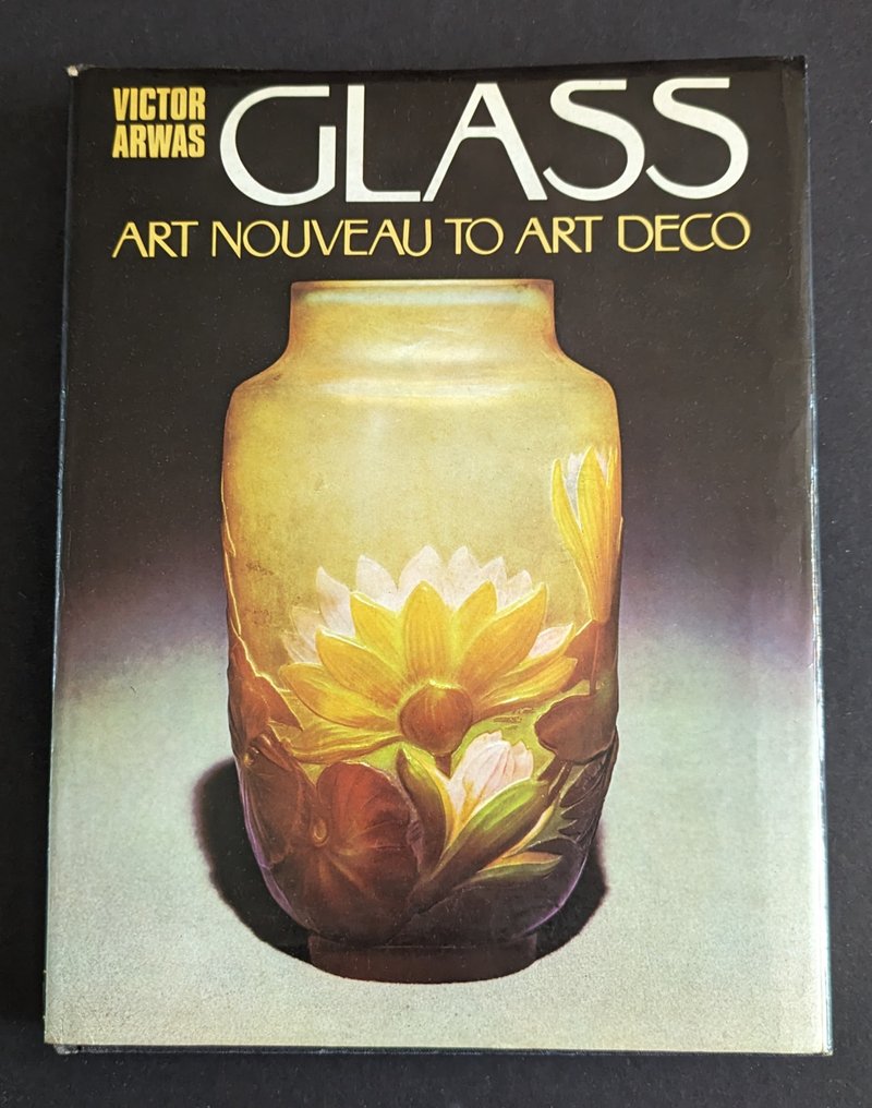 Victor Arwas Glass Art Nouveau to Art Deco 1977 Catawiki